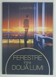 FERESTRE INTRE DOUA LUMI de LUCIAN RACILA , 2023