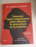 Tratamentul cognitiv-comportamental pentru tulburarea de personalitate de tip borderline - Dr. Marsha M. Linehan