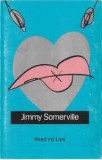 Casetă audio Jimmy Somerville - Read My Lips, originală, Casete audio