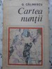 CARTEA NUNTII-COORDONATORI: G. CALINESCU, M. BENIUC, AL. ROSETTI, T. VIANU, AL. DIMA, G. IVASCU, M. NOVICOV-94326