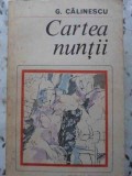 CARTEA NUNTII-COORDONATORI: G. CALINESCU, M. BENIUC, AL. ROSETTI, T. VIANU, AL. DIMA, G. IVASCU, M. NOVICOV, I.