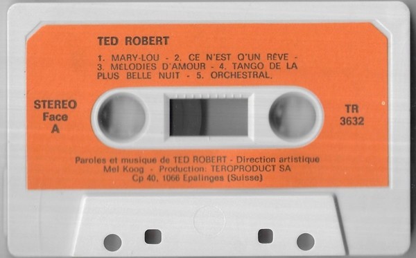 Ted Robert - Ted Robert, Caseta audio