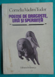 Corneliu Vadim Tudor &ndash; Poeme de dragoste ura si speranta ( prima editie )