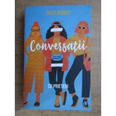 Sally Rooney - Conversatii cu prieteni