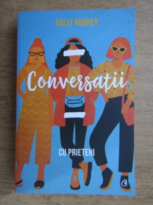 Sally Rooney - Conversatii cu prieteni foto