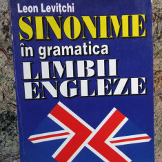 SINONIME IN GRAMATICA LIMBII ENGLEZE - Leon Levitchi