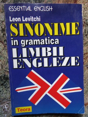 SINONIME IN GRAMATICA LIMBII ENGLEZE - Leon Levitchi foto