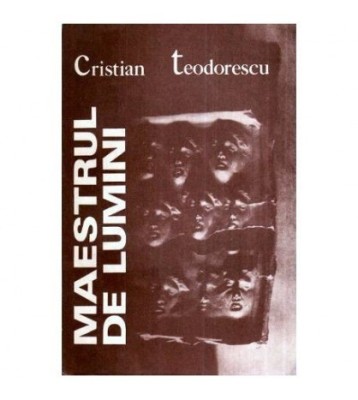 Cristian Teodorescu - Maestrul de lumini - 115281 foto