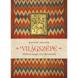 Vil&aacute;gsz&eacute;pe - Moldvai cs&aacute;ng&oacute; n&eacute;pi elbesz&eacute;l&eacute;sek - Magyar Zolt&aacute;n