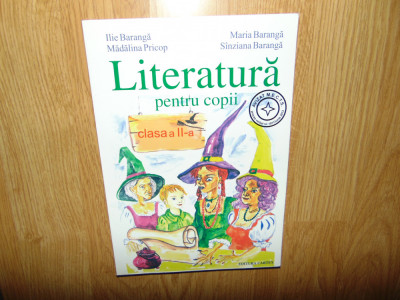 Literatura ptr copii Clasa a II a - Ilie Baranga anul 2013 foto