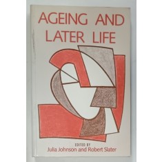 AGEING AND LATER LIFE , edited by JULIA JOHNSON and ROBERT SLATER , 1996