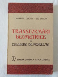 L. Duican I. Duican - Transformari geometrice - Culegere de probleme