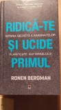 Ridică-te și ucide primul,istoria secreta a asasinatelor planificate ale israelului