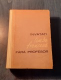 Invatati limba franceza fara profesor Ion Braiescu Bercescu