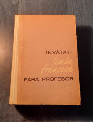 Invatati limba franceza fara profesor Ion Braiescu Bercescu foto