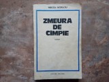 ZMEURA DE CAMPIE, roman impotriva memoriei de MIRCEA NEDELCIU , 1984