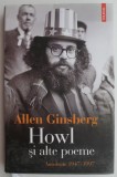 Howl si alte poeme. Antologie 1947-1997 &ndash; Allen Ginsberg