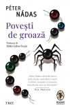 Povesti de groaza - Peter Nadas - Editura Trei