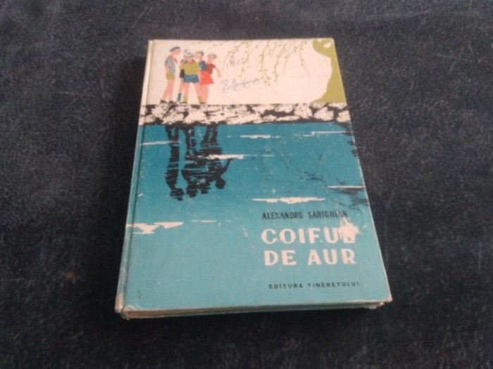 ALEXANDRU SAHIGHIAN - COIFUL DE AUR