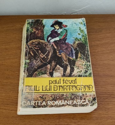 Paul Feval Fiul - Fiul lui D&amp;#039;Artagnan foto