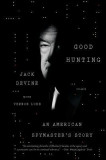 Good Hunting: An American Spymaster&#039;s Story