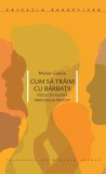 Cum sa traim cu barbatii. Reflectii asupra procesului Pelicot - Manon Garcia