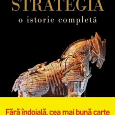 Strategia. O istorie completă - Paperback brosat - Lawrence Freedman - Litera