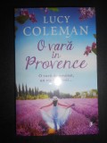 Lucy Coleman - O vara in Provence