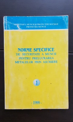 Norme specifice de securitate a muncii pentru prelucrarea prin așchiere foto