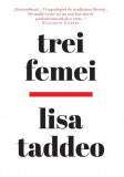 Trei femei | Lisa Taddeo, Litera