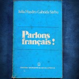 Cumpara ieftin PARLONS FRANCAIS! - IULIA HASDEU, GABRIELA SARBU