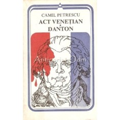 Act Venetian, Danton - Camil Petrescu