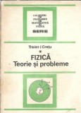 Fizica. Teorie si probleme pentru bacalaureat si examene de admitere (volumul 1) - Traian Cretu