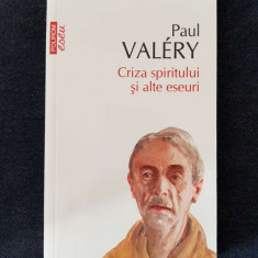 Paul Valery – Criza spiritului si alte eseuri