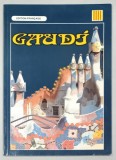 GAUDI , EDITION FRANCAISE , ANII &#039;2000