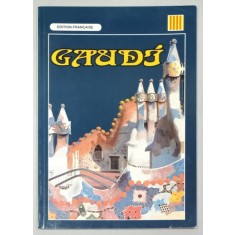 GAUDI , EDITION FRANCAISE , ANII &#039;2000