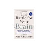 The Battle for Your Brain: Defending the Right to Think Freely in the Age of Neurotechnology