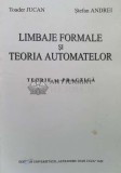 Limbaje formale si teoria automatelor. teorie si practica - 2002 - Toader Jucan ($L53)