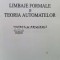 Limbaje formale si teoria automatelor. teorie si practica - 2002 - Toader Jucan ($L53)