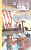 VIKINGII Roman Francs G. Bengtsson Editura Dacia 1974 526 Pagini Coperta Cartonata Limba Romana