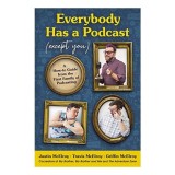 Everybody Has a Podcast