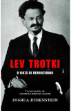 Lev Trotki, o viata de revolutionar - Joshua Rubenstein, 2021