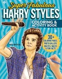 Super Fabulous Harry Styles Coloring &amp; Activity Book: 30+ Coloring Pages, Photo Gallery, Word Searches, Quizzes &amp; Fun Facts