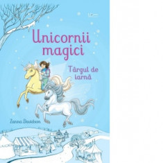 Unicornii magici. Targul de iarna (Usborne) - Usborne Books