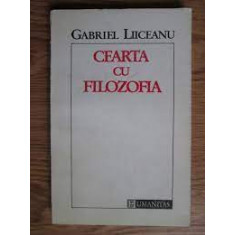 Cearta cu filozofia - Gabriel Liiceanu