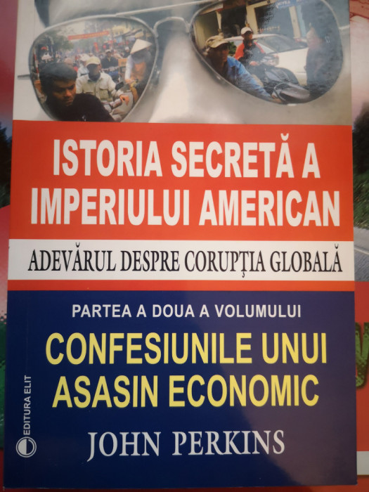 Istoria secreta a Imperiului American -Adevarul despre coruptia... -John Perkins