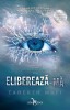 Eliberează-mă (Atingerea lui Juliette, Vol. 2) - Tahereh Mafi, Corint, Leda Edge, Romana, Softcover, 528 pagini