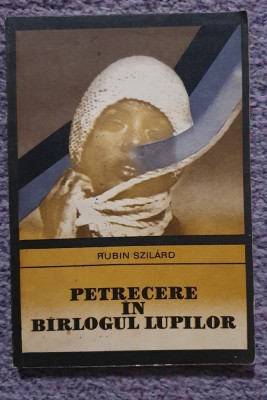 Petrecere in barlogul lupilor, Rubin Szilard, Ed Enigma 1981, 140 pag foto