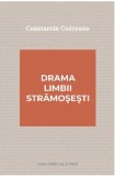 Drama limbii stramosesti | Constantin Codreanu