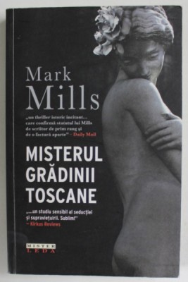 MISTERUL GRADINII TOSCANE de MARK MILLS , 2010 foto